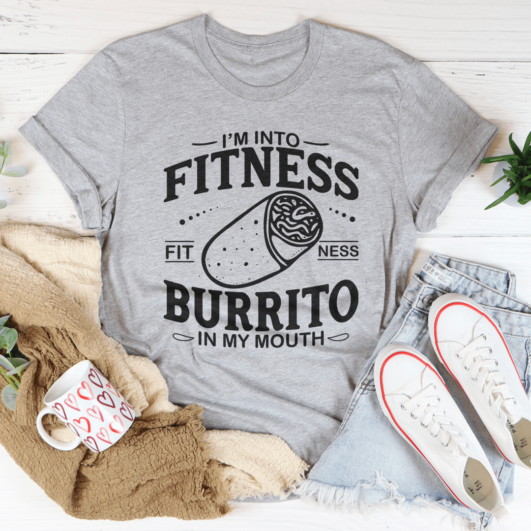 I'm Into Fitness Burrito In My Mouth Tee-3
