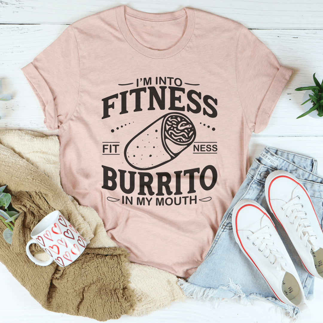 I'm Into Fitness Burrito In My Mouth Tee-2